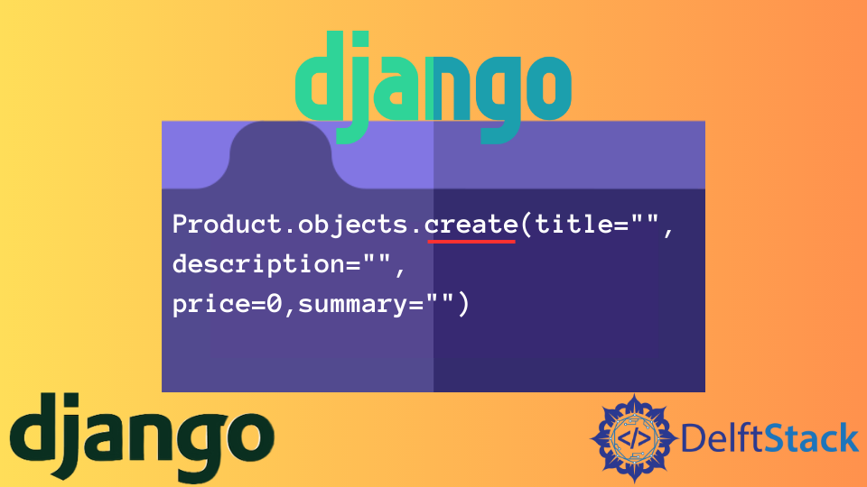 create-objects-in-django-delft-stack